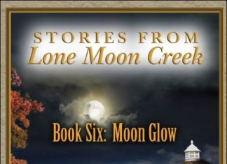 Brighton releases “Stories from Lone Moon Creek, Book Six: Moon Glow” from Teresa Millias — Brighton Publishing LLC