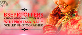 BSEpic Offers Candid Wedding Photography with Professionally Skilled Photographer — BSEpic